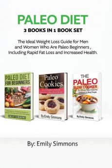 Paleo Diet: 3 Books in 1 Book Set: Lose Weight and Get Healthy with Delicious Paleo Recipes