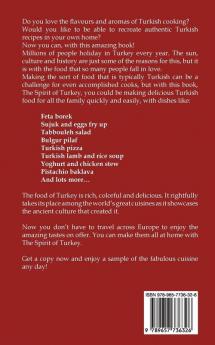 The Spirit of Turkey- 101 Turkish Recipes: Simple and Delicious Turkish Recipes for the Entire Family