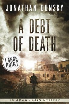 A Debt of Death: 4 (Adam Lapid Mysteries)