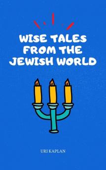 Wise Tales From the Jewish World: The Essential Collection: 2