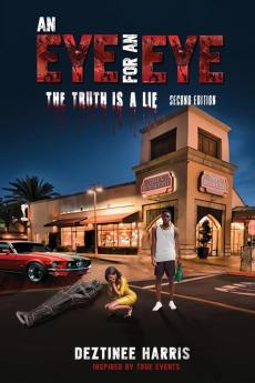 An Eye for An Eye The truth is a lie (Second Edition)