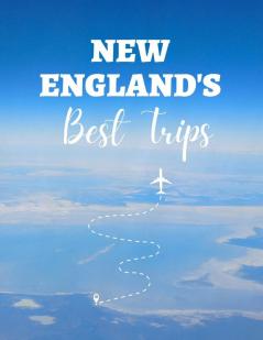 New England's Best Trips