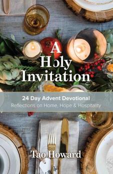 A Holy Invitation: Reflections on Home Hope & Hospitality