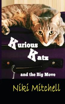 Kurious Katz and the Big Move: Large Print: 2 (A Kitty Adventure for Kids and Cat Lovers)