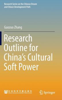Research Outline for China���s Cultural Soft Power