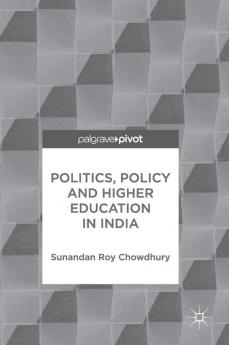 Politics Policy and Higher Education in India