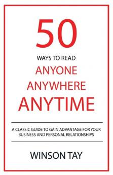 50 Ways to Read Anyone Anywhere Anytime: 1 (Arts of Physiognomy Trilogy)