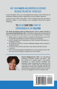 The 50-60 Something Start-up Entrepreneur: How to Quickly Start and Run a Successful Small Business