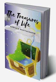 The Treasures of Life