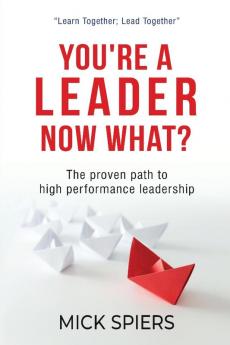 You're a leader now what?