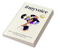 #MyVoice Vol.4: Journeys of Survival Empowerment and Self-Compassion