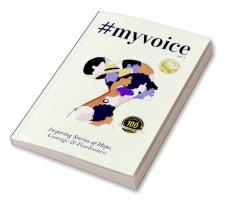 #myvoice Vol.5 - Inspiring Stories of Hope Courage & Fearlessness