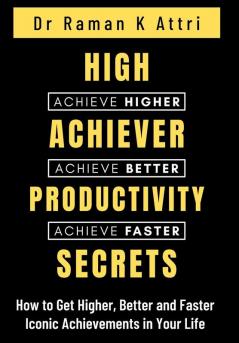 High Achiever Productivity Secrets