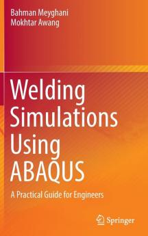 Welding Simulations Using ABAQUS