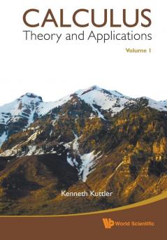 Calculus: Theory And Applications Volume 1