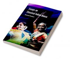 Essays on Classical Indian Dance