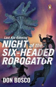 Last Kid Running: Night of the Six Headed Robogator