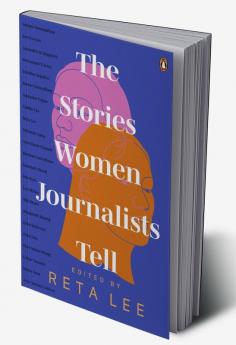 The Stories Women Journalists Tell