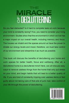 Declutter Your Life - The Miracle of Decluttering: Instantly Declutter For Increased Energy Performance and Happiness