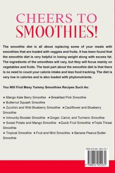 Smoothie Diet: CHEERS TO SMOOTHIES! - A Smoothie A Day For The Perfect Health and Body!