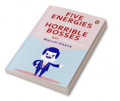 Five Energies of Horrible Bosses…And How Not to Become One