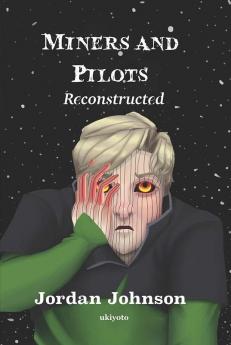 Miners and Pilots: Reconstructed