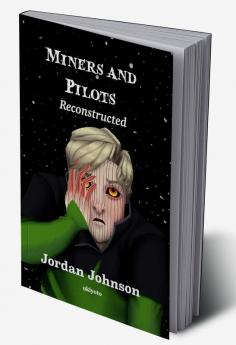 Miners and Pilots: Reconstructed