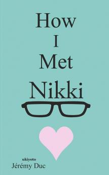 How I Met Nikki