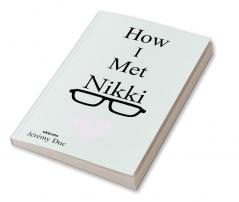 How I Met Nikki