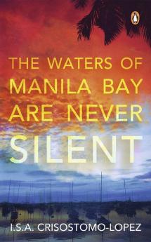 The Waters of Manila Bay Are Never Silent