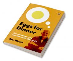 Eggs for Dinner: A restaurateur who sees the world differently