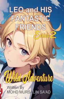 Leo and His Fantastic Friends Wild Adventure