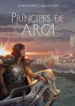 Príncipes De Arca (Spanish Edition)