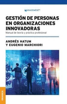 Gestión De Personas En Organizaciones Innovadoras: Manual De Teoría Y Práctica Profesional (Spanish Edition)