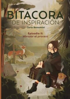 Bitácora De Inspiración: Episodio Ii: Abrazar El Proceso (Anuario Minicarbono) (Spanish Edition)