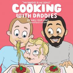 Cooking with Daddies: 1 (My Daddies & Me)