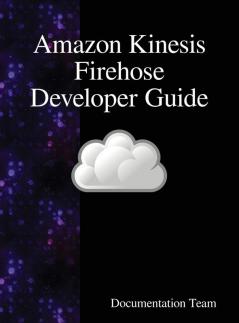 Amazon Kinesis Firehose Developer Guide