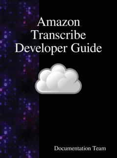 Amazon Transcribe Developer Guide