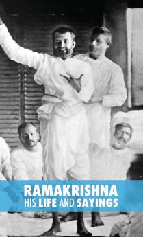 Ramakrishna His Life and Sayings