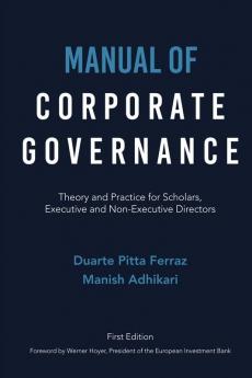 Manual of Corporate Governance: Theory and Practice for Scholars Executive and Non-Executive Directors