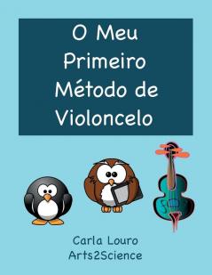 O Meu Primeiro Metodo de Violoncelo: com áudio gratuito