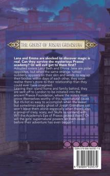 The Ghost of Josiah Grimshaw: 1 (The Praxos Academy)