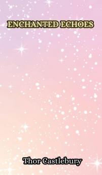 Enchanted Echoes