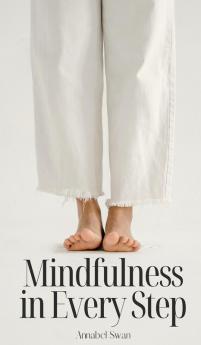 Mindfulness in Every Step