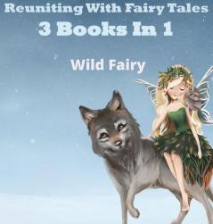 Reuniting With Fairy Tales: 2 Books In 1