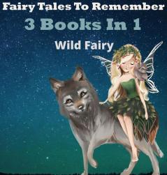 Fairy Tales To Remember: 3 Books In 1