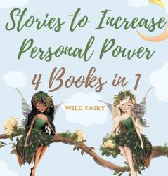 Stories to Increase Personal Power: 4 Books in 1