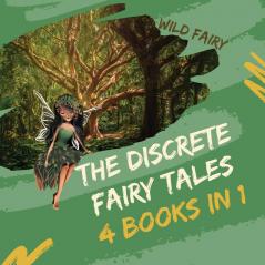 The Discrete Fairy Tales: 4 Books in 1