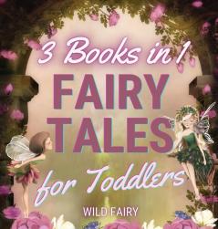 Fairy Tales for Toddlers - 3 Books in 1