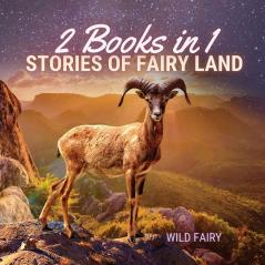 Stories of Fairy Land: 2 Books in 1